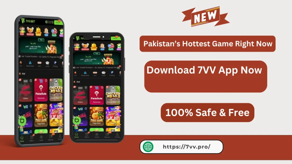 Promotional banner for 7VV game app showing two smartphones displaying the 7VV.BIT gaming interface with casino and arcade titles like Parachute and Chicken Road 2. The text highlights “Pakistan’s Hottest Game Right Now,” “Download 7VV App Now,” and “100% Safe & Free,” with the website link https://7vv.pro/